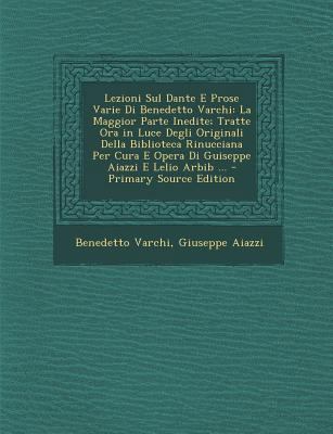 Lezioni Sul Dante E Prose Varie Di Benedetto Va... [Italian] 1287436978 Book Cover