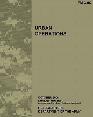 Urban Operations, Fm 3-06: US Army Field Manual... 145648589X Book Cover