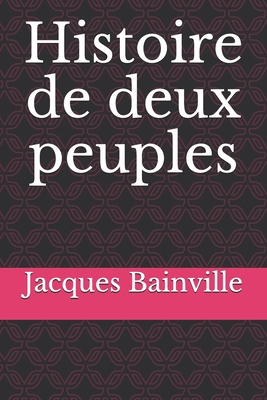 Histoire de deux peuples [French]            Book Cover