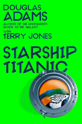 Douglas Adams's Starship Titanic 1035001454 Book Cover