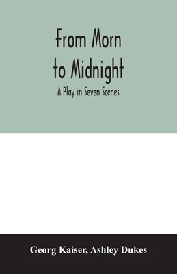 From morn to midnight; a play in seven scenes 9354007023 Book Cover