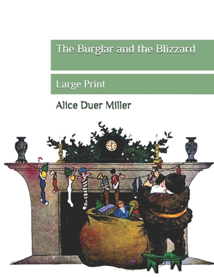 The Burglar and the Blizzard: Large Print B086PN1JQC Book Cover