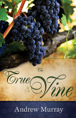 The True Vine 0883687615 Book Cover