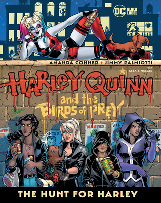 Harley Quinn & the Birds of Prey: The Hunt for ... 1779504497 Book Cover