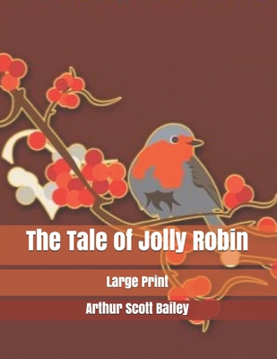 The Tale of Jolly Robin: Large Print 170696921X Book Cover