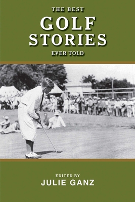 The Best Golf Stories Ever Told 1620875705 Book Cover