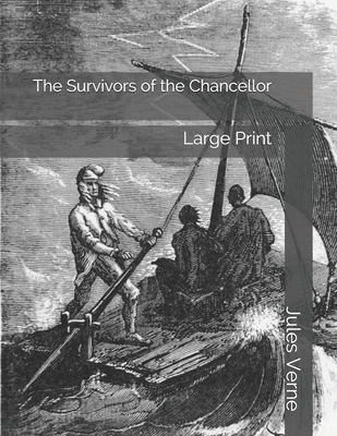 The Survivors of the Chancellor: Large Print 1688423230 Book Cover