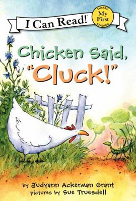 Chicken Said, Cluck! 0060287233 Book Cover