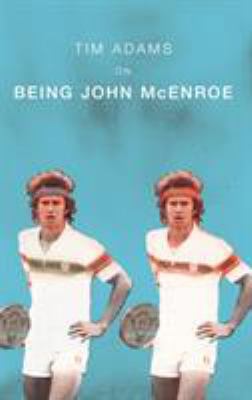 On Being John McEnroe 0224069624 Book Cover