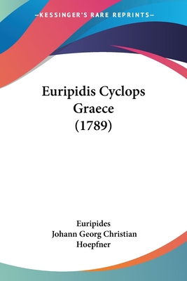 Euripidis Cyclops Graece (1789) [Latin] 1104745038 Book Cover