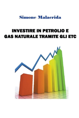 Investire in petrolio e gas naturale tramite gl... [Italian] B0BPHMSHRR Book Cover