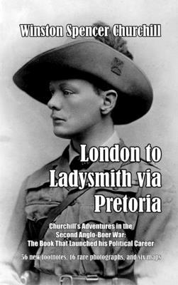 London to Ladysmith via Pretoria 191564500X Book Cover