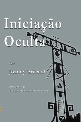 Iniciação Oculta [Portuguese] 1926451155 Book Cover
