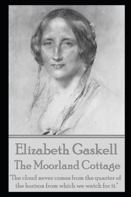 The Moorland Cottage By Elizabeth Gaskell 1780006128 Book Cover