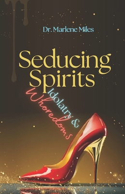 Seducing Spirits: Whoredoms 1963164806 Book Cover