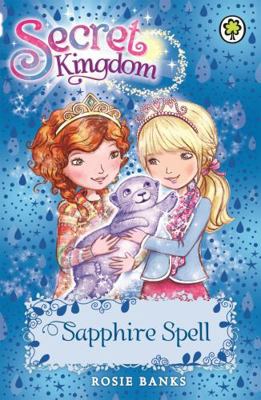 Secret Kingdom: 24: Sapphire Spell 1408329093 Book Cover