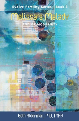Melissa's Malady: End of Modernity 1732111022 Book Cover