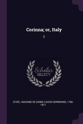 Corinna; or, Italy: 2 1379253756 Book Cover