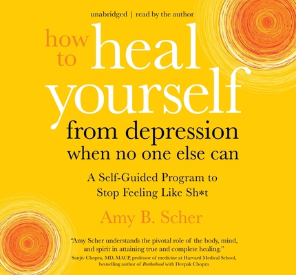 How to Heal Yourself from Depression When No On... 1683647521 Book Cover