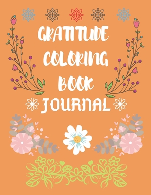 Gratitude Coloring Book Journal: Best Gift for Kids