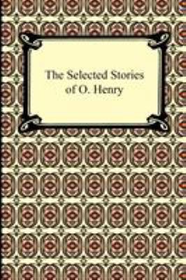The Selected Stories of O. Henry 1420934147 Book Cover