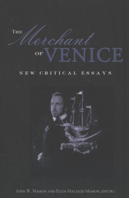 The Merchant of Venice: Critical Essays 0415411009 Book Cover