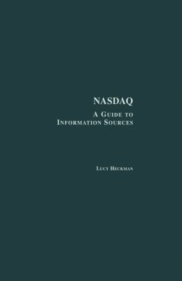 NASDAQ: A Guide to Information Sources 0415763770 Book Cover