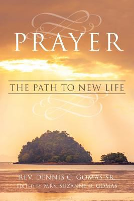 Prayer the Path to New Life 1546953949 Book Cover