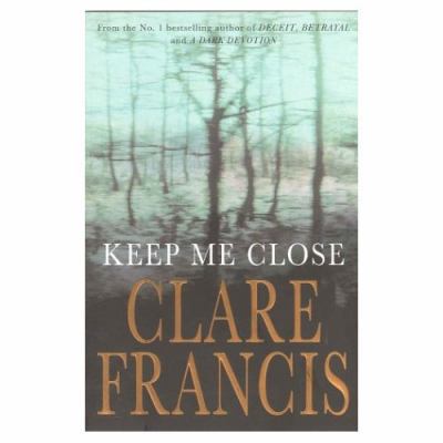 Keep Me Close 033378054X Book Cover