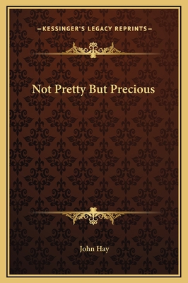 Not Pretty But Precious 1169296688 Book Cover