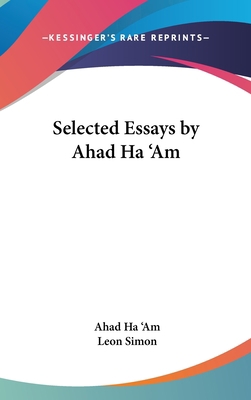 Selected Essays by Ahad Ha 'Am 1432614819 Book Cover