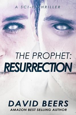 The Prophet: Resurrection: A Sci-Fi Thriller 1719236445 Book Cover