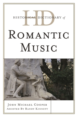 Historical Dictionary of Romantic Music 0810872307 Book Cover