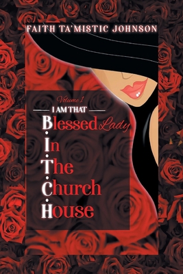 I am that B.I.T.C.H. (Blessed In The Church Hou...            Book Cover