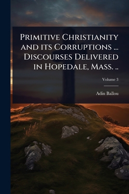 Primitive Christianity and its Corruptions ... ... 1024016587 Book Cover