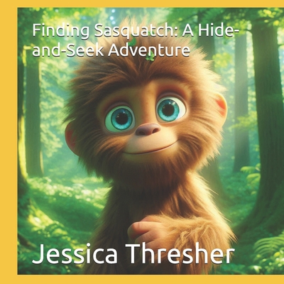 Finding Sasquatch: A Hide-and-Seek Adventure            Book Cover