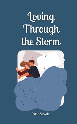 Loving Through the Storm 9916871485 Book Cover