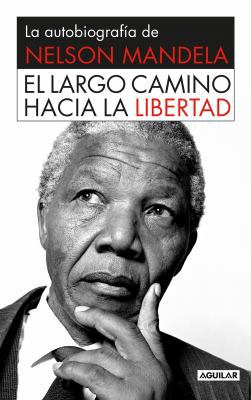 El Largo Camino Hacia La Libertad [Spanish] 6071127734 Book Cover