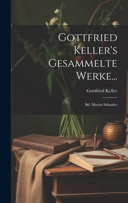 Gottfried Keller's Gesammelte Werke...: Bd. Mar... [German] 1020005513 Book Cover
