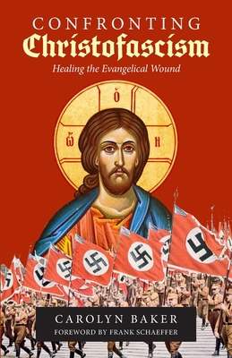 Confronting Christofascism: Healing the Evangel... 1949643948 Book Cover