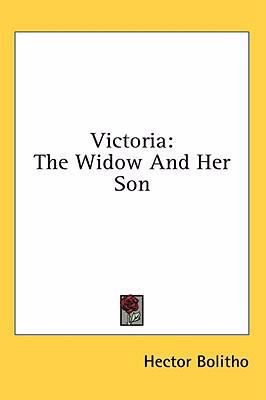 Victoria: The Widow and Her Son 1436691788 Book Cover