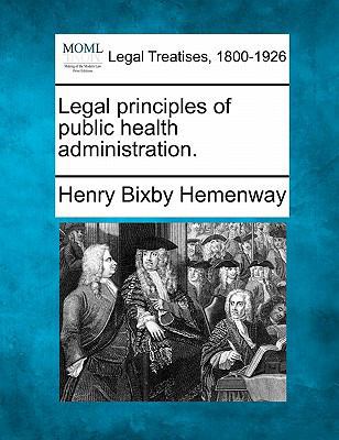 Legal principles of public health administration. 1240173598 Book Cover