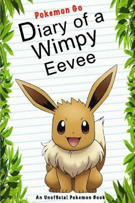Pokemon Go: Diary of a Wimpy Eevee 153913413X Book Cover
