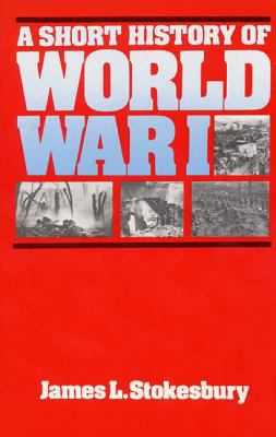 A Short History of World War I 0688001297 Book Cover