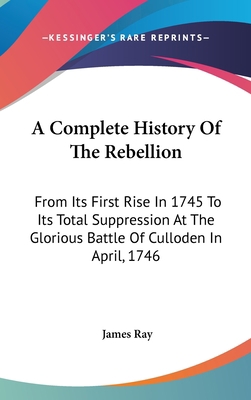 A Complete History Of The Rebellion: From Its F... 0548344329 Book Cover
