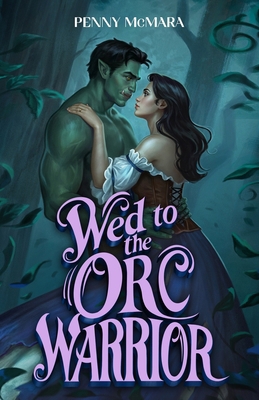 Wed to the Orc Warrior B0H1NXSWMK Book Cover