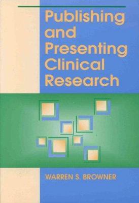 Publishing and Presenting Clinical Research 0683307452 Book Cover
