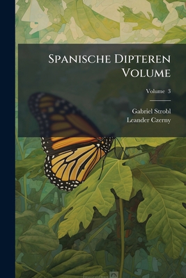 Spanische Dipteren Volume; Volume 3 [German] 1149538198 Book Cover