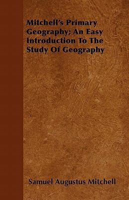 Mitchell's Primary Geography; An Easy Introduct... 1446052958 Book Cover