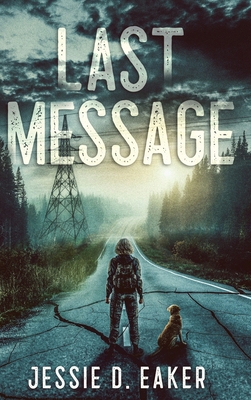 Last Message: A Post-Apocalyptic Survival Romance B0GZ6TQY67 Book Cover